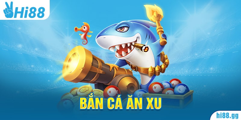 Review Top 7 Game Bắn Cá Ăn Xu Uy Tín, Hot Nhất 2023