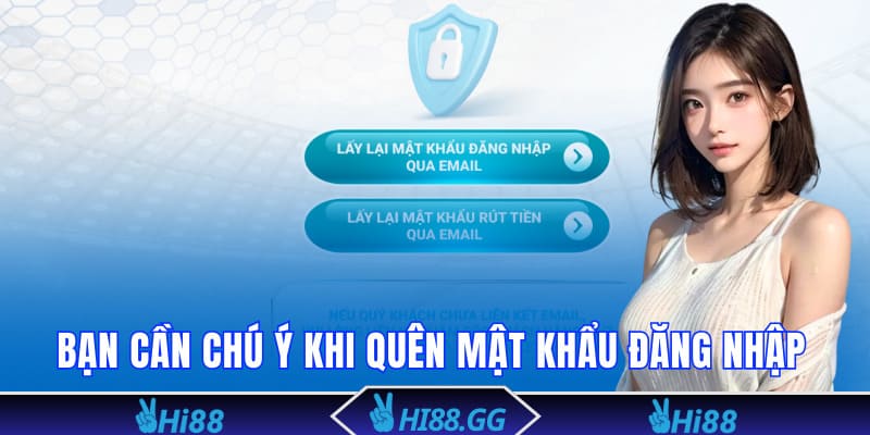 Bạn cần chú ý khi quên mật khẩu đăng nhập