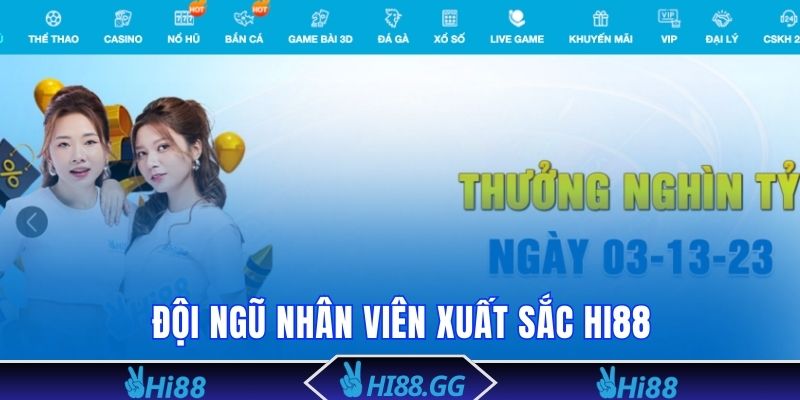 Đội ngũ nhân viên xuất sắc Hi88