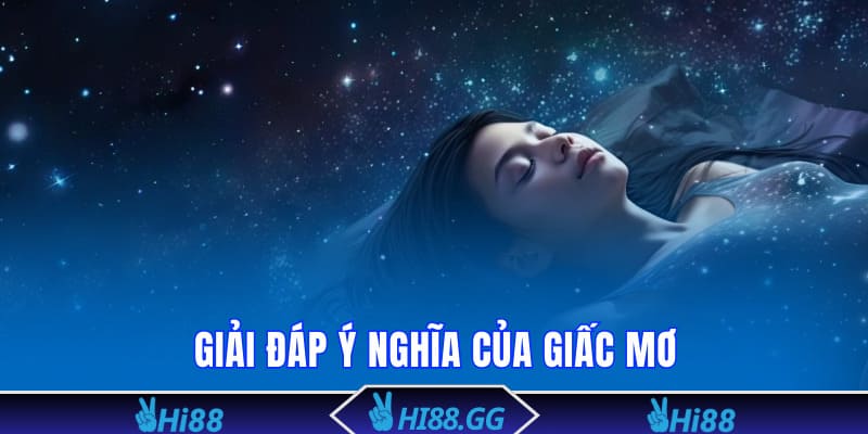 Giải đáp ý nghĩa của giấc mơ