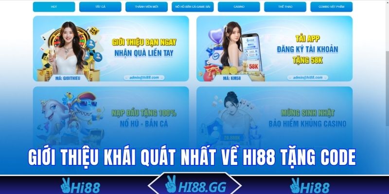 Giới thiệu khái quát nhất về Hi88 tặng code