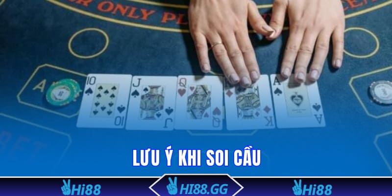 Lưu ý khi soi cầu