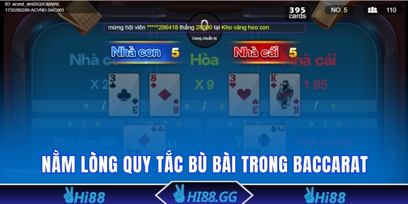 Nằm lòng quy tắc bù bài trong Baccarat