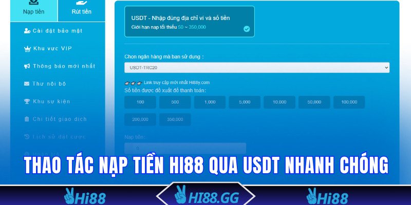 Thao tác nạp tiền Hi88 qua USDT nhanh chóng