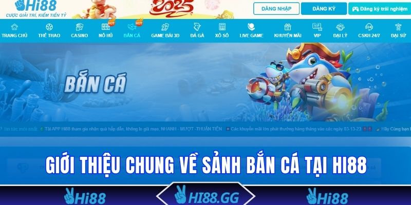 Thể loại Bắn cá tạo nên sức hút lớn tại Hi88