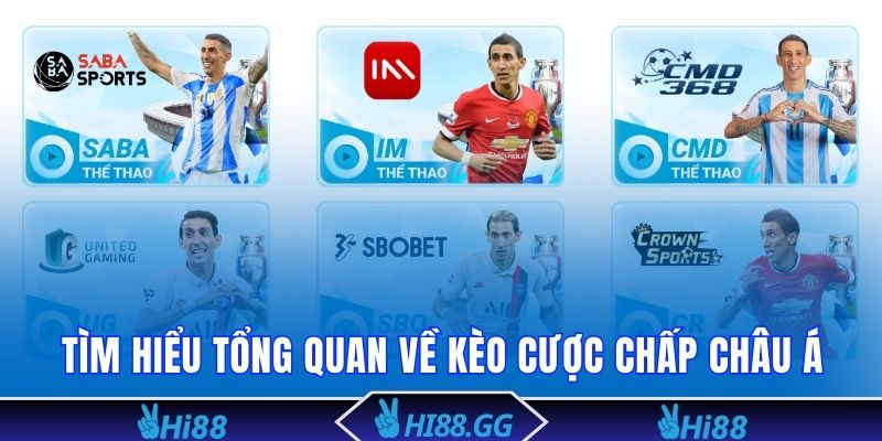 Tìm hiểu tổng quan về kèo cược chấp châu Á