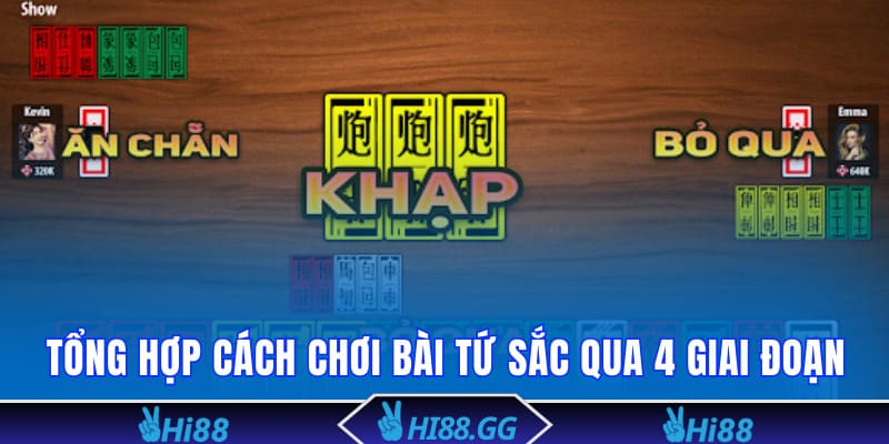 Tổng hợp cách chơi bài tứ sắc qua 4 giai đoạn
